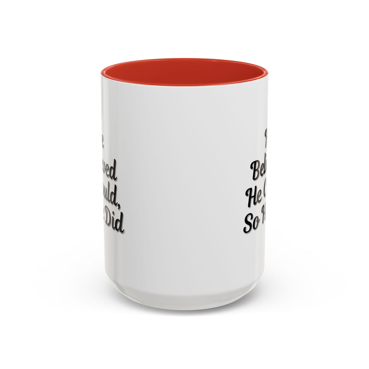 Printify inspirational coffee mug with "He Believed He Could So He Did" quote, ceramic mug for hot beverages.