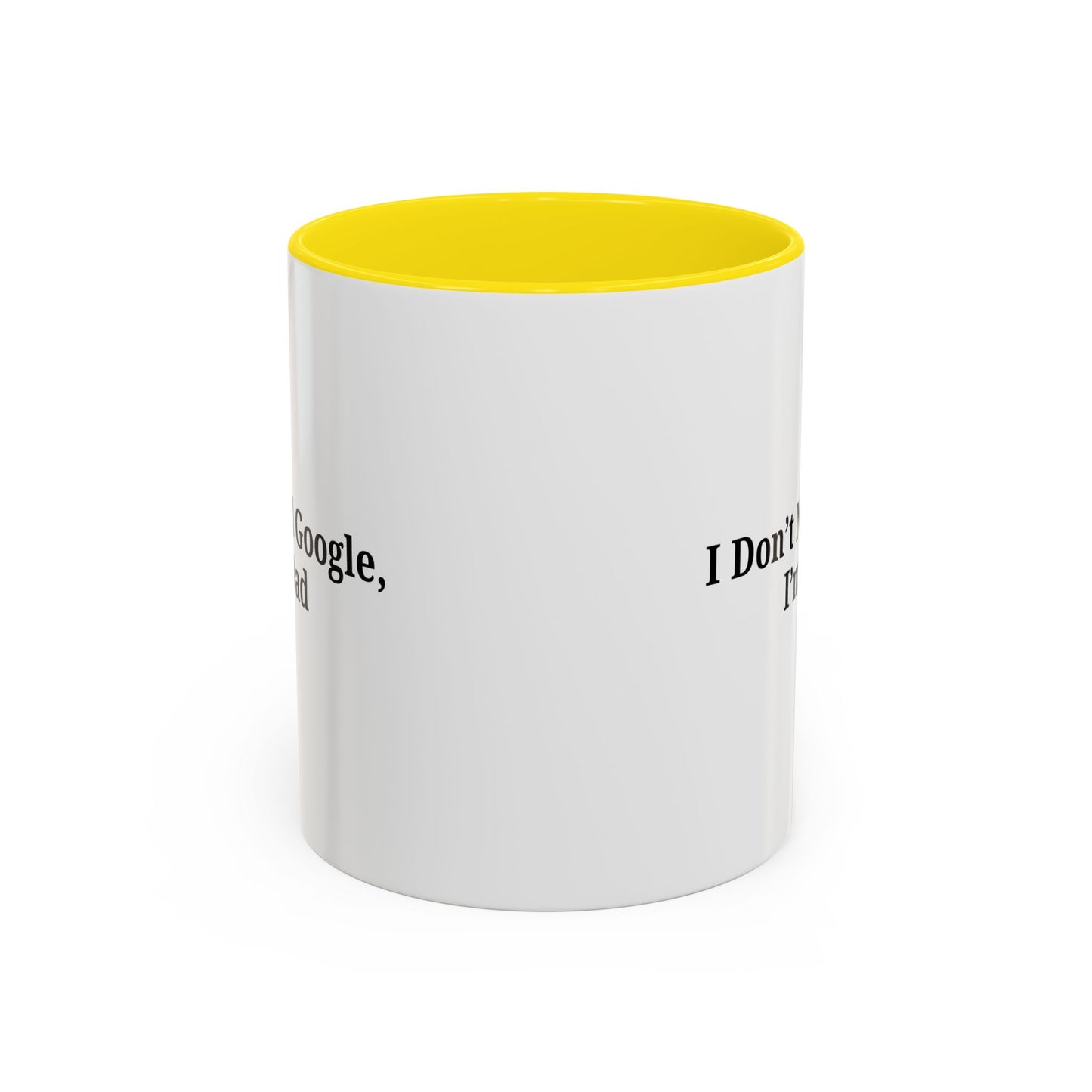 Funny Dad Coffee Mug - I Don't Need Google, I'm a Dad, Gift for Fathers Day, Dads Birthday, Coffee Lovers, Home Office Decor - TRV