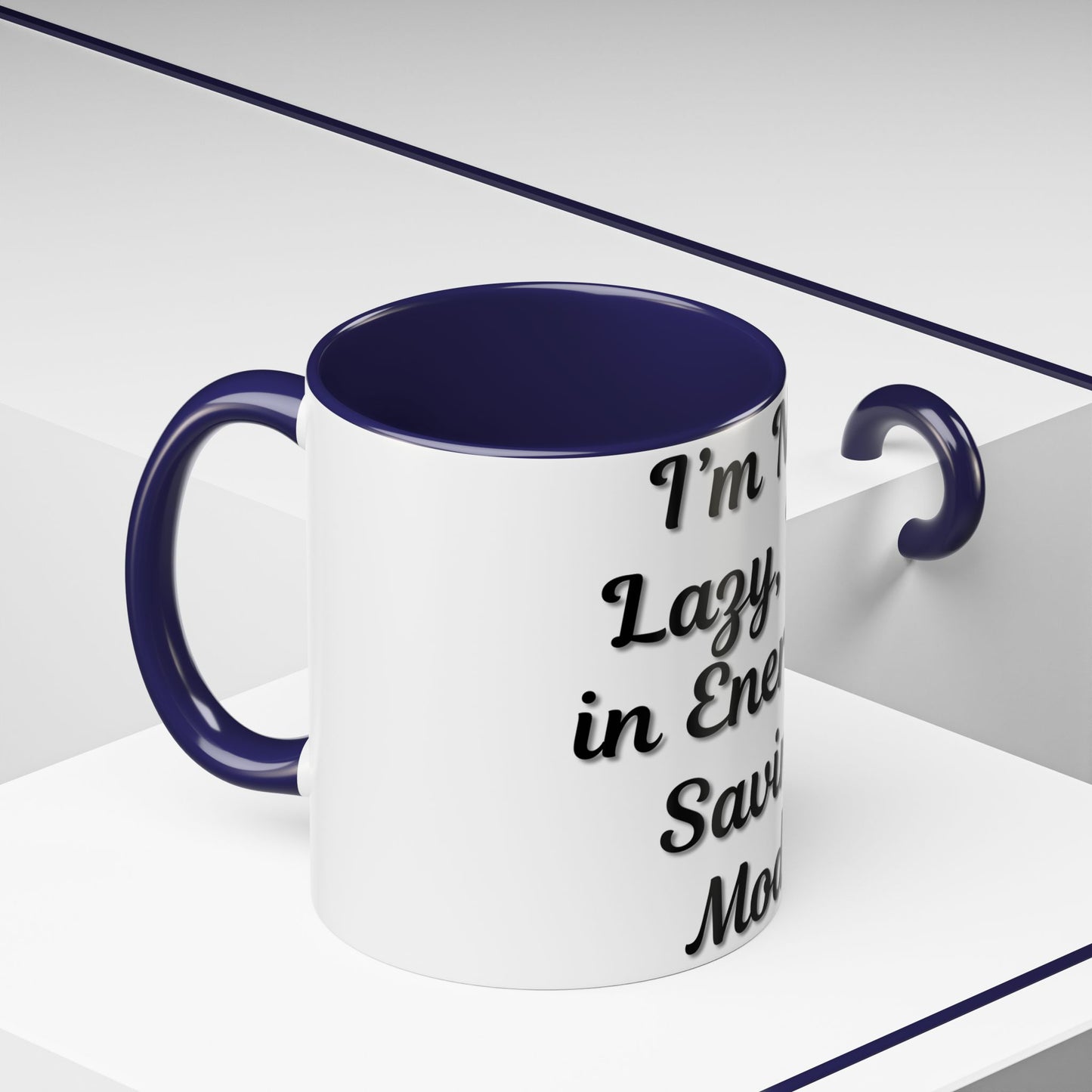 Humorous Coffee Mug - "I'm Not Lazy, I'm in Energy-Saving Mode" - TRV