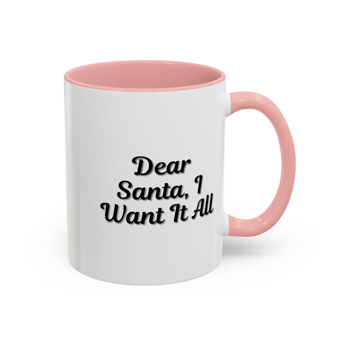 Printify holiday coffee mug with "Dear Santa I Want It All" Christmas message, festive ceramic mug for holiday gifting.