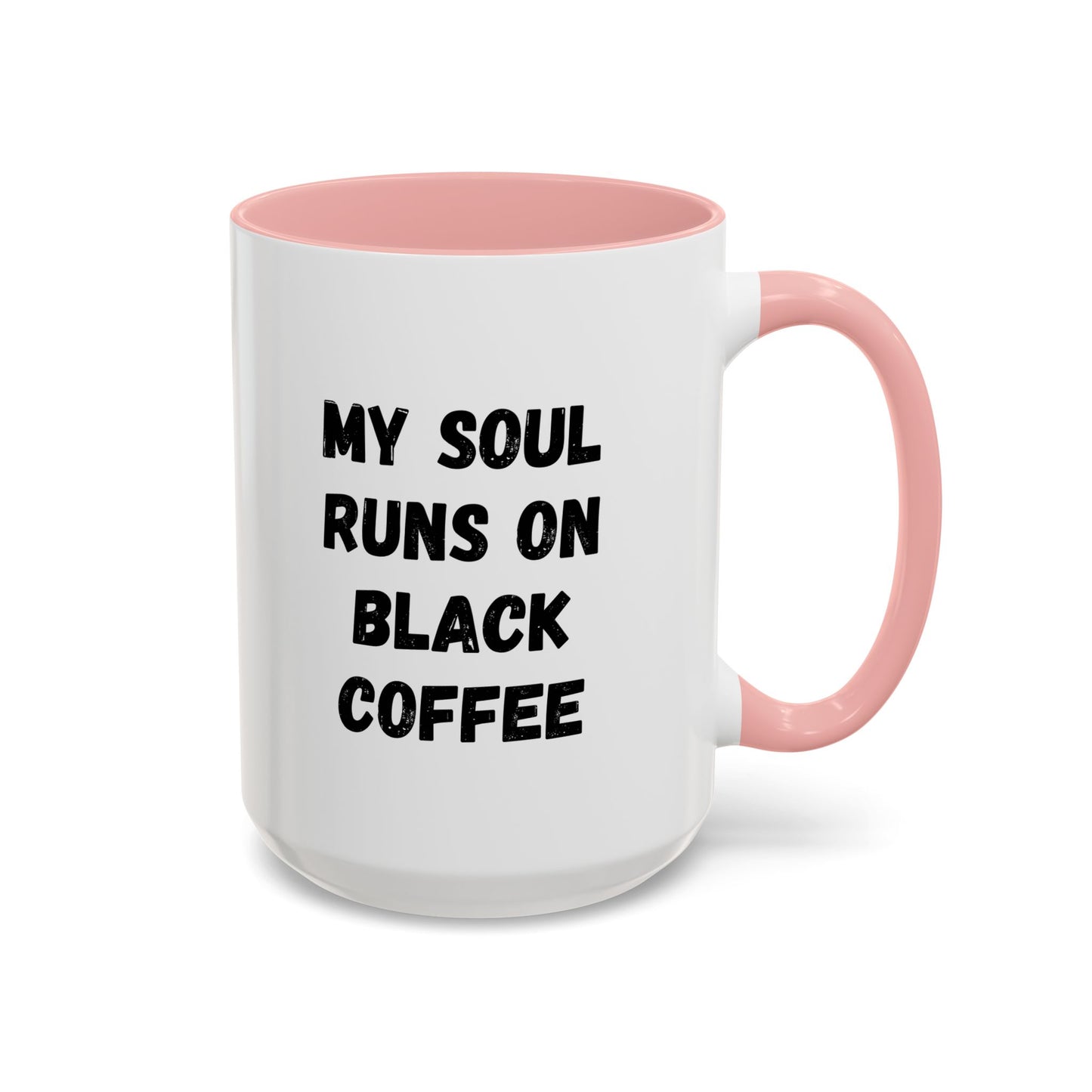 Funny Coffee Mug - My Soul Runs on Black Coffee | Perfect Gift for Coffee Lovers, Office Mugs, Tea, Barista, Halloween