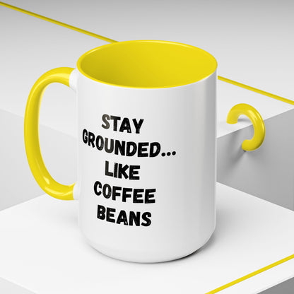 Grounded Coffee Mug, Inspirational Coffee Cup, Motivational Drinkware, Gift for Coffee Lovers, Funny Coffee Mug
