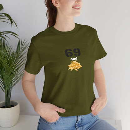 Unisex graphic T-shirt featuring a humorous 69 and French fries design on soft cotton fabric.