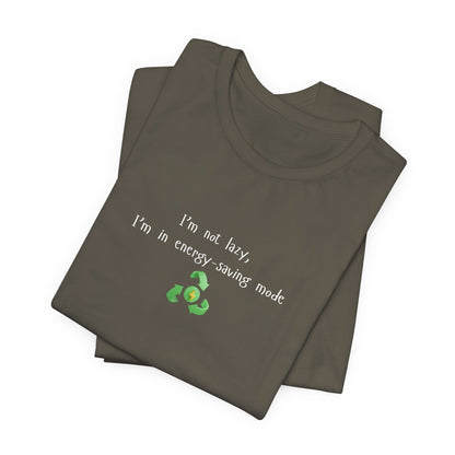 Energy-saving mock T-shirt with humorous print reading "I’m Not Lazy, I’m an Energy-Saving Mock" in casual style.