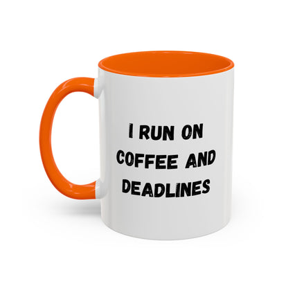 I Run on Coffee and Deadlines Mug, Motivational Coffee Cup, Office Mug, Gift for Writers, Caffeine Lover's Mug, Funny Coffee Cup