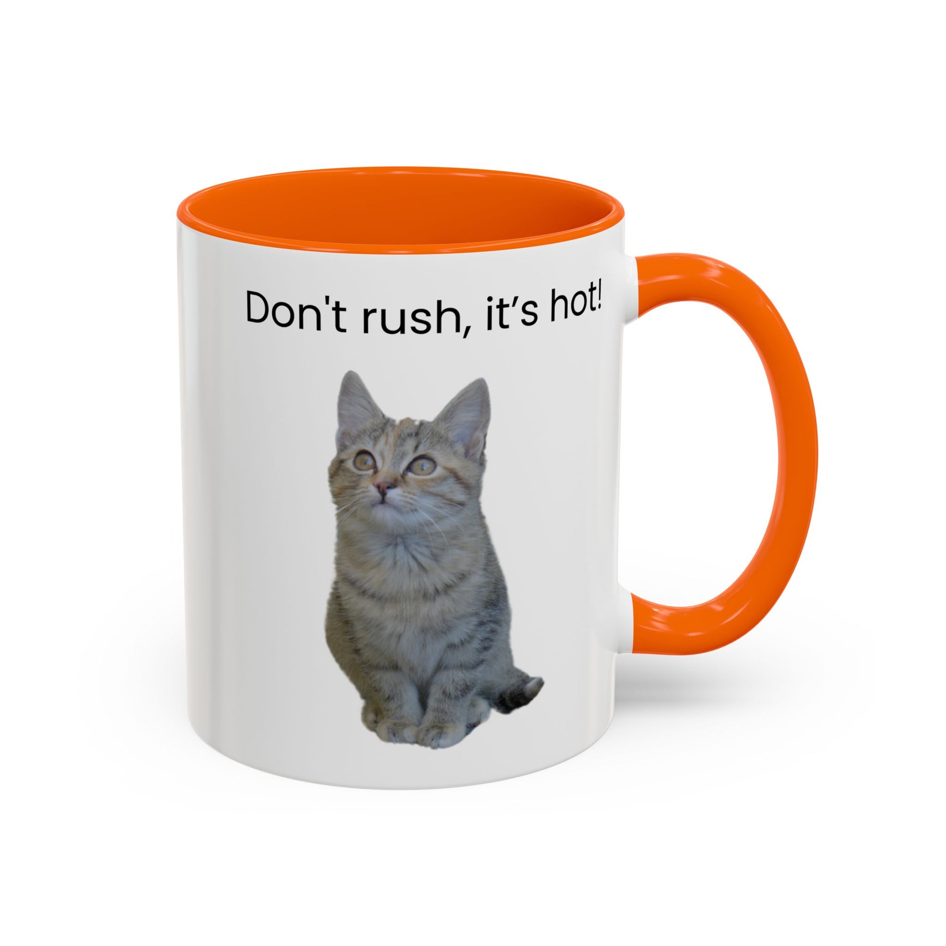 Cute Cat Coffee Mug - "Don't Rush, It's Hot!" - TRV