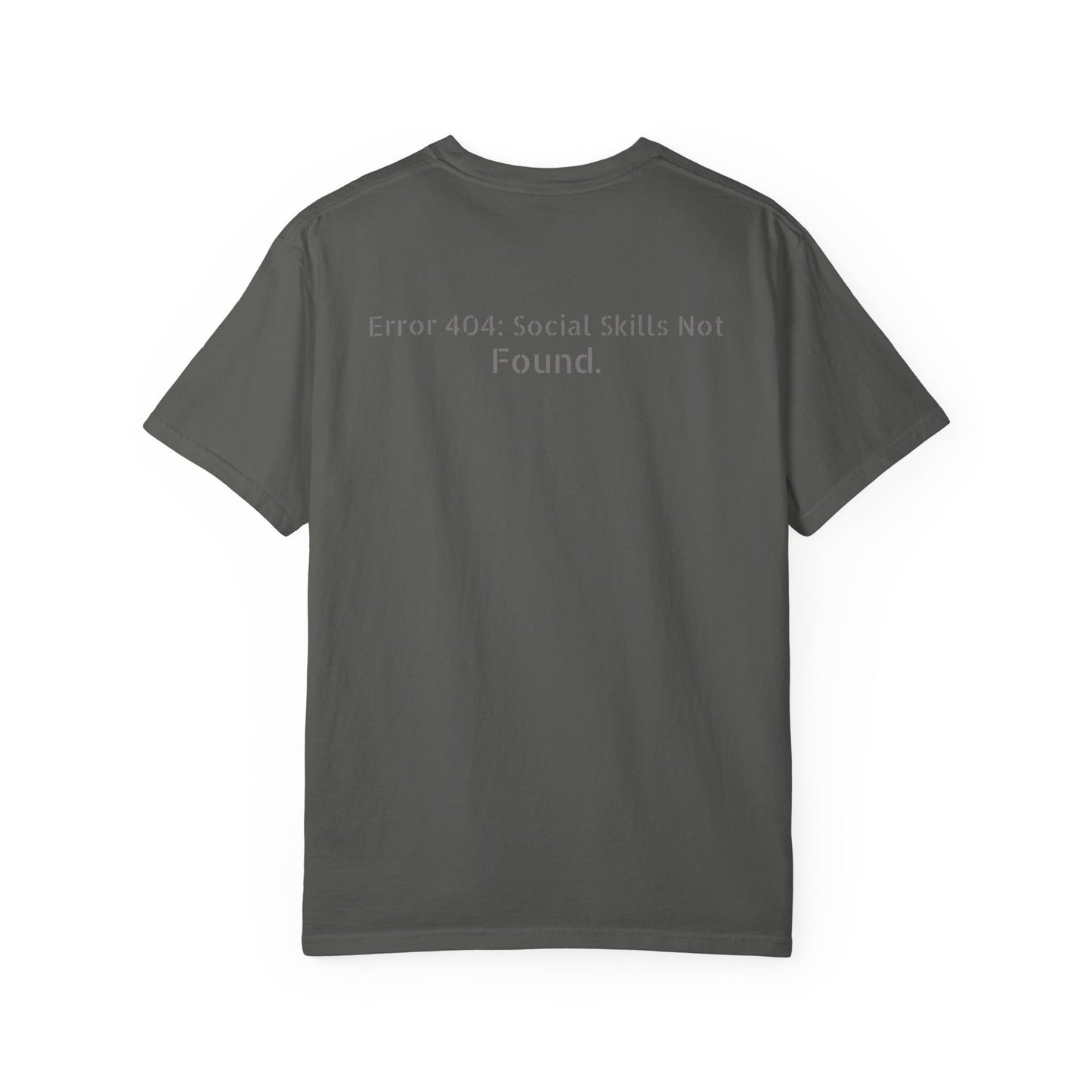 Error 404 Social Skills Not Found T-Shirt | Funny Tech Humor Tee
