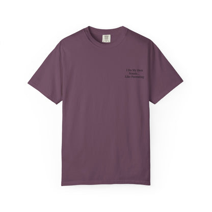 Funny Parenting Quote Unisex Garment-Dyed T-Shirt - TRV