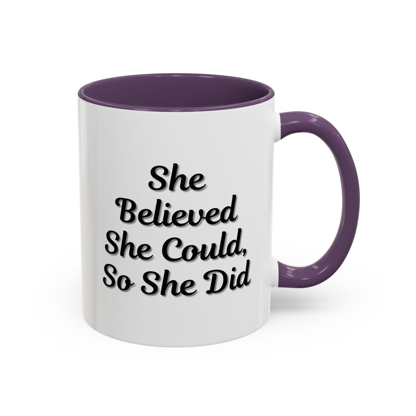 Inspiring Accent Coffee Mug - 'She Believed She Could, So She Did' - 11oz & 15oz