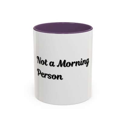 Not a Morning Person Coffee Mug - Funny Accent Mug for Coffee Lovers, 11/15oz - TRV