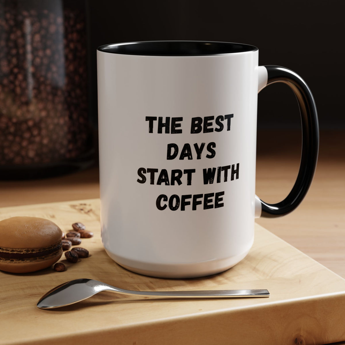 Ceramic coffee mug with "The Best Days Start With Coffee" slogan in black text, available in 11oz or 15oz sizes.