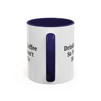 Humorous Coffee Mug - Perfect Gift for Coffee Lovers, Fun Office Decor, Unique Birthday Present, Quirky Kitchenware, Snarky Coffee Cup - TRV