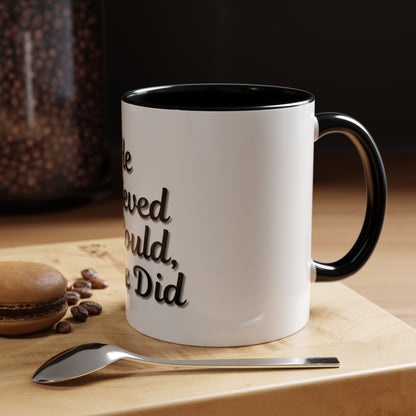 Inspirational Accent Coffee Mug - 'He Believed He Could, So He Did' - Perfect Gift for Motivational Moments - TRV