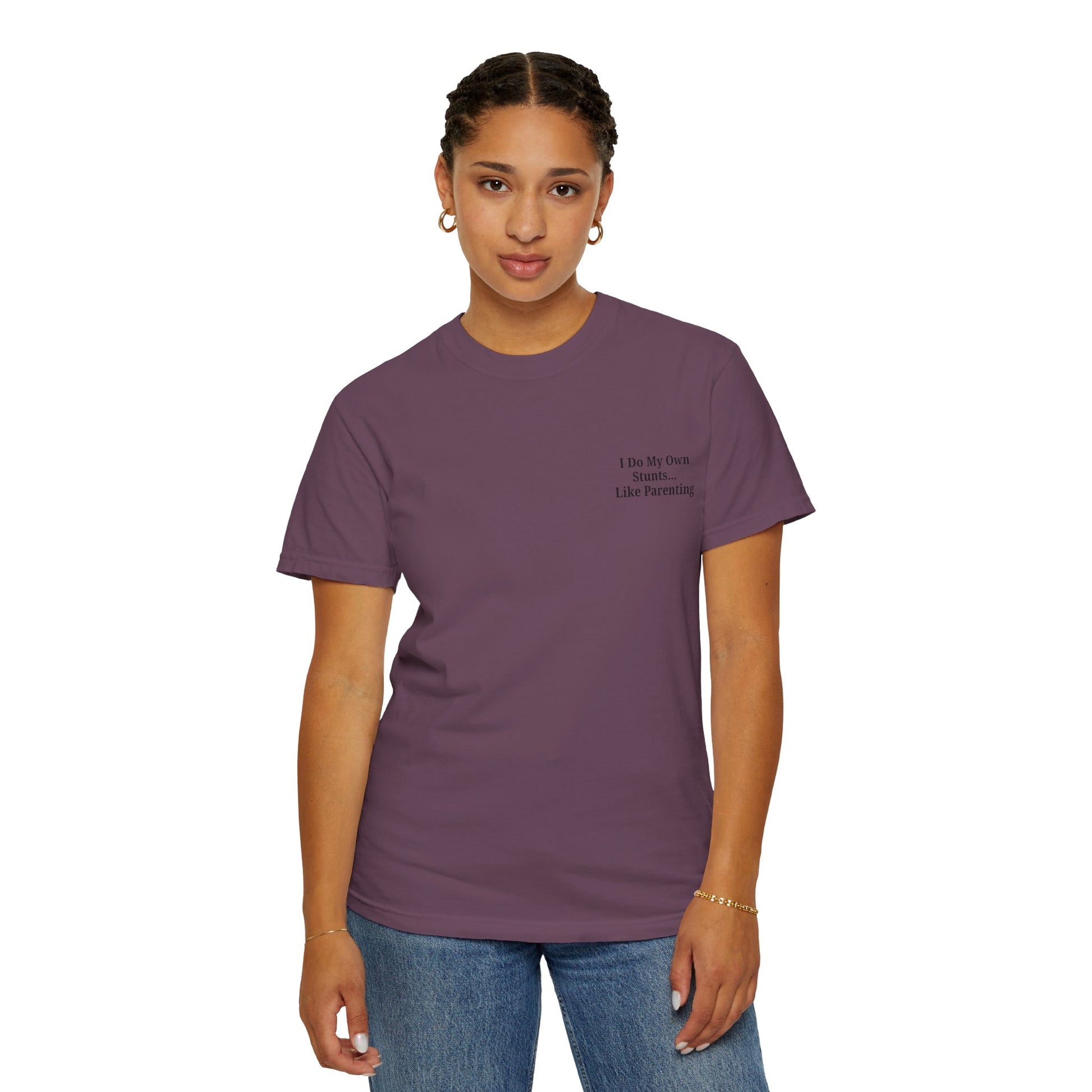 Funny Parenting Quote Unisex Garment-Dyed T-Shirt - TRV