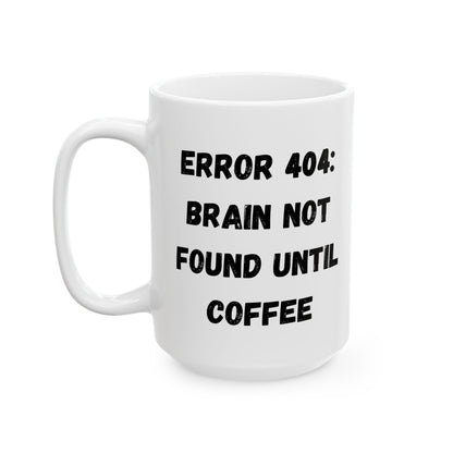 Funny Error 404 Ceramic Mug - Perfect Gift for Tech Lovers - TRV