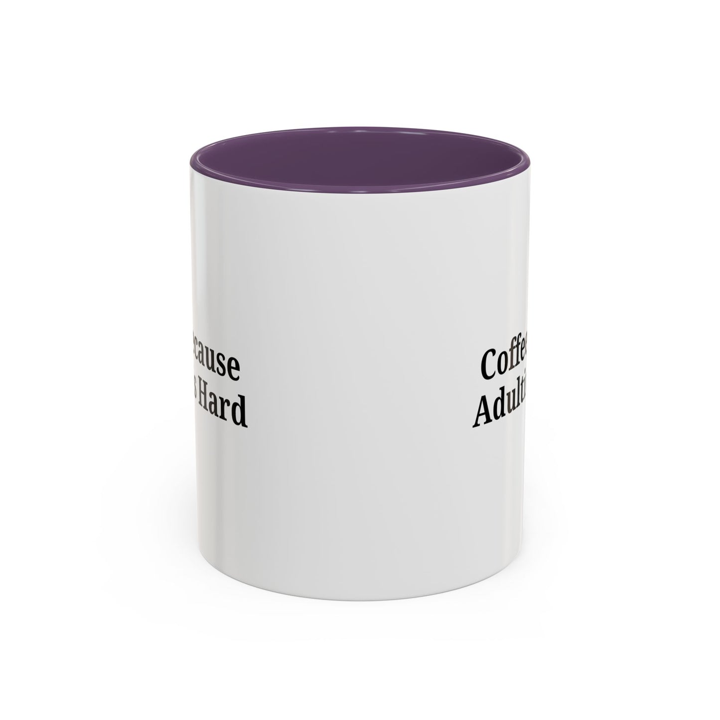 Adulting is Hard Coffee Mug - Fun 11oz & 15oz Accent Mug - TRV