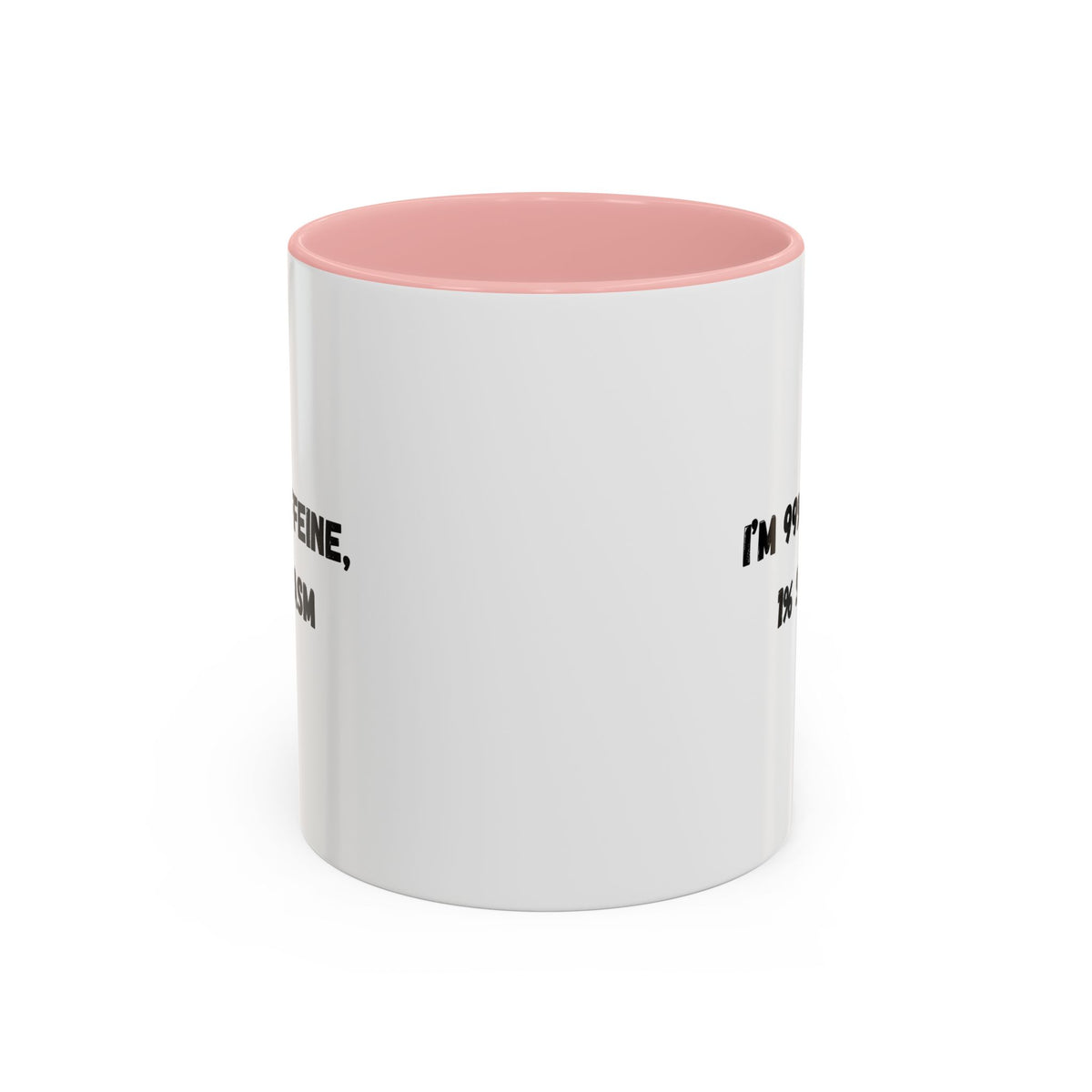 Ceramic coffee mug with "I'm 99% Caffeine, 1% Sarcasm" print, featuring a white background and bold black text.