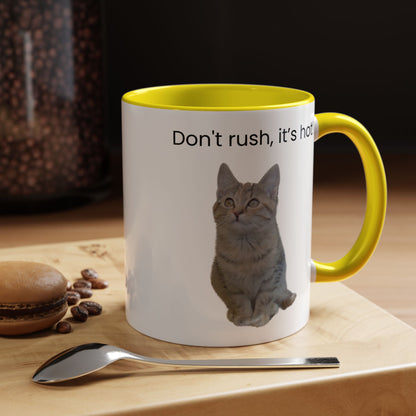Cute Cat Coffee Mug - "Don't Rush, It's Hot!" - TRV