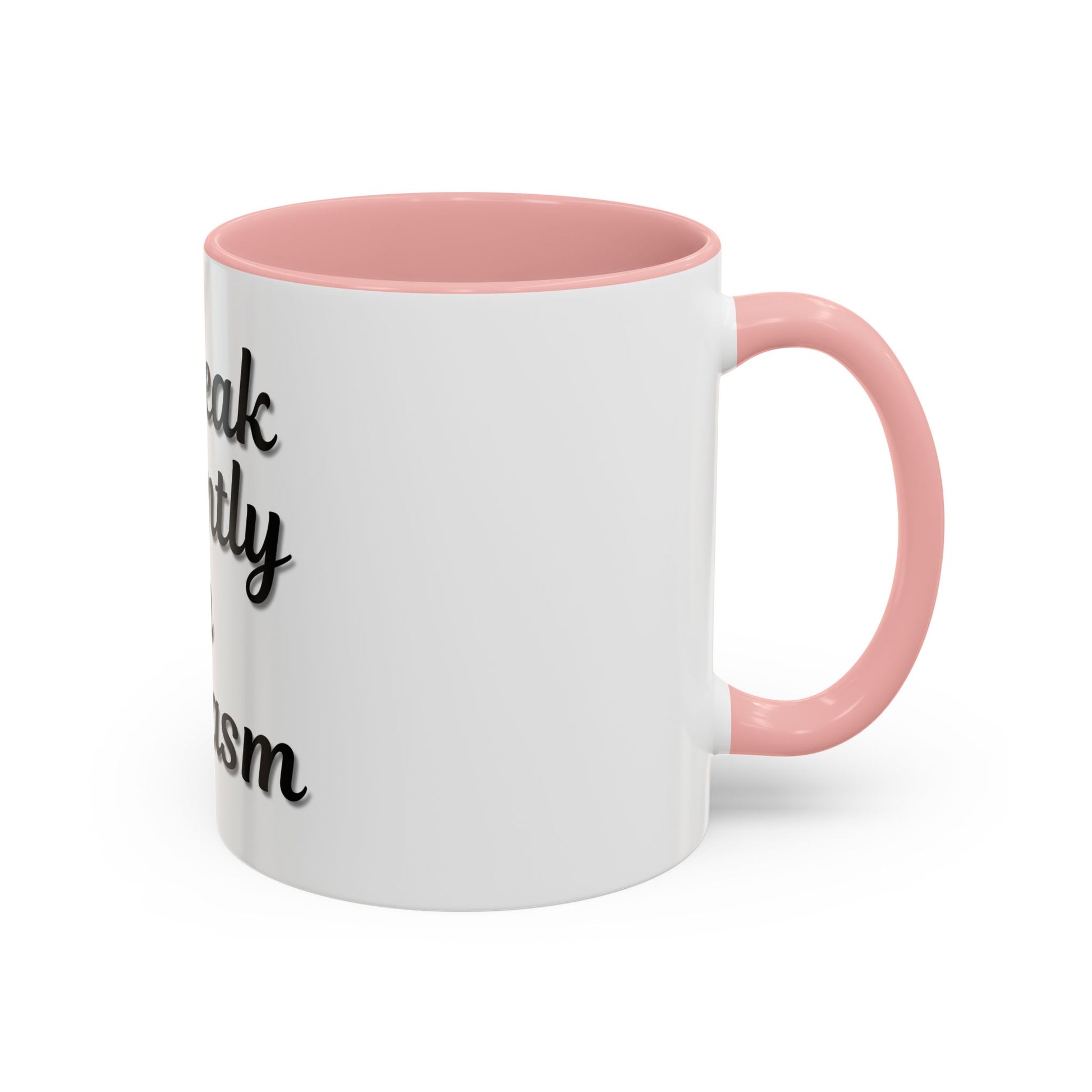 Sarcasm Accent Coffee Mug - I Speak Fluently in Sarcasm - Funny Gift for Coffee Lovers - TRV