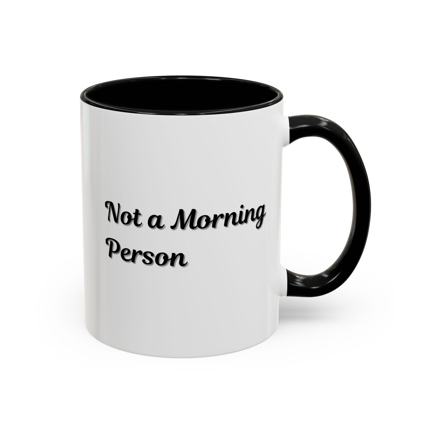 Not a Morning Person Coffee Mug - Funny Accent Mug for Coffee Lovers, 11/15oz