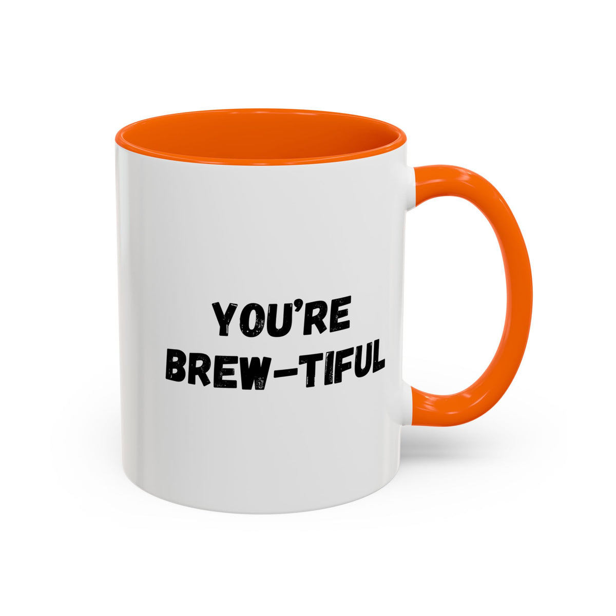 You’re Brew-tiful Coffee Mug – Cute Coffee Pun Accent Mug (11/15oz) — white ceramic accent mug with glossy finish and bold black “YOU’RE BREW-TIFUL” print, angled view