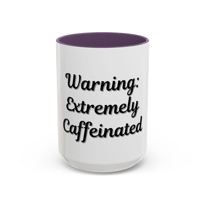 Funny Warning Coffee Mug - Extremely Caffeinated | Perfect Gift for Coffee Lovers - TRV