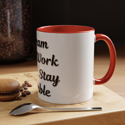 Inspirational Accent Coffee Mug - "Dream Big, Work Hard, Stay Humble" - Motivational 11/15oz - TRV