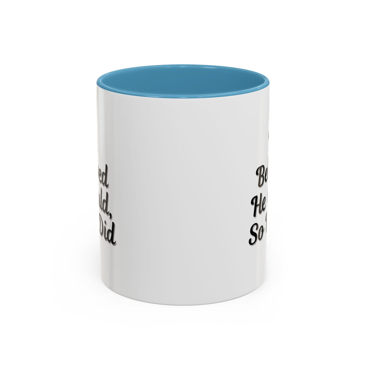 Printify inspirational ceramic coffee mug with "He Believed He Could So He Did" quote, ideal for motivational drinking.
