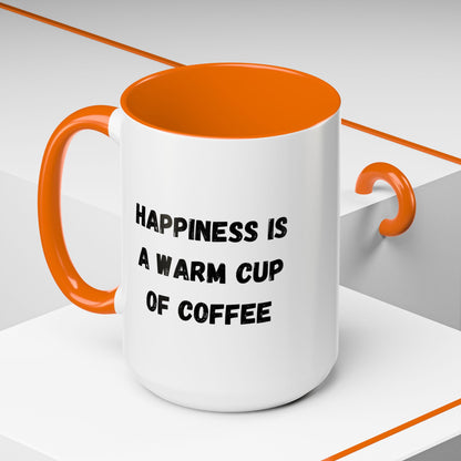 Coffee Mug — “Happiness Is A Warm Cup Of Coffee” Accent Ceramic Mug (11/15 oz)