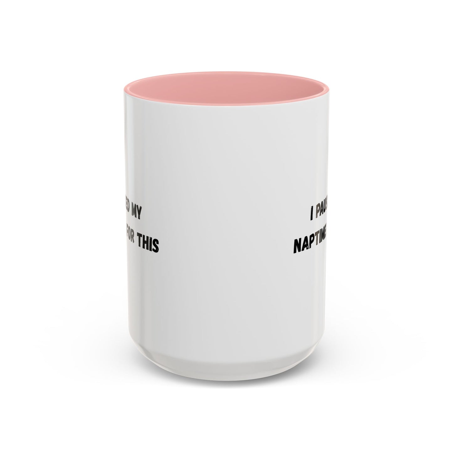 Humorous Coffee Mug | I Paused My Naptime For This | Perfect Gift for Busy Moms, Teachers, or Coffee Lovers