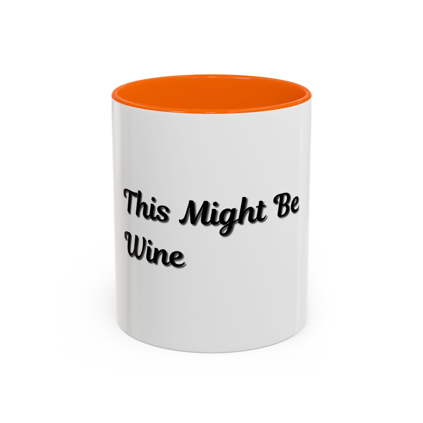 Funny Coffee Mug - "This Might Be Wine" - Perfect for Wine Lovers - TRV