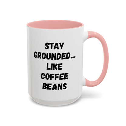 Grounded Coffee Mug, Inspirational Coffee Cup, Motivational Drinkware, Gift for Coffee Lovers, Funny Coffee Mug