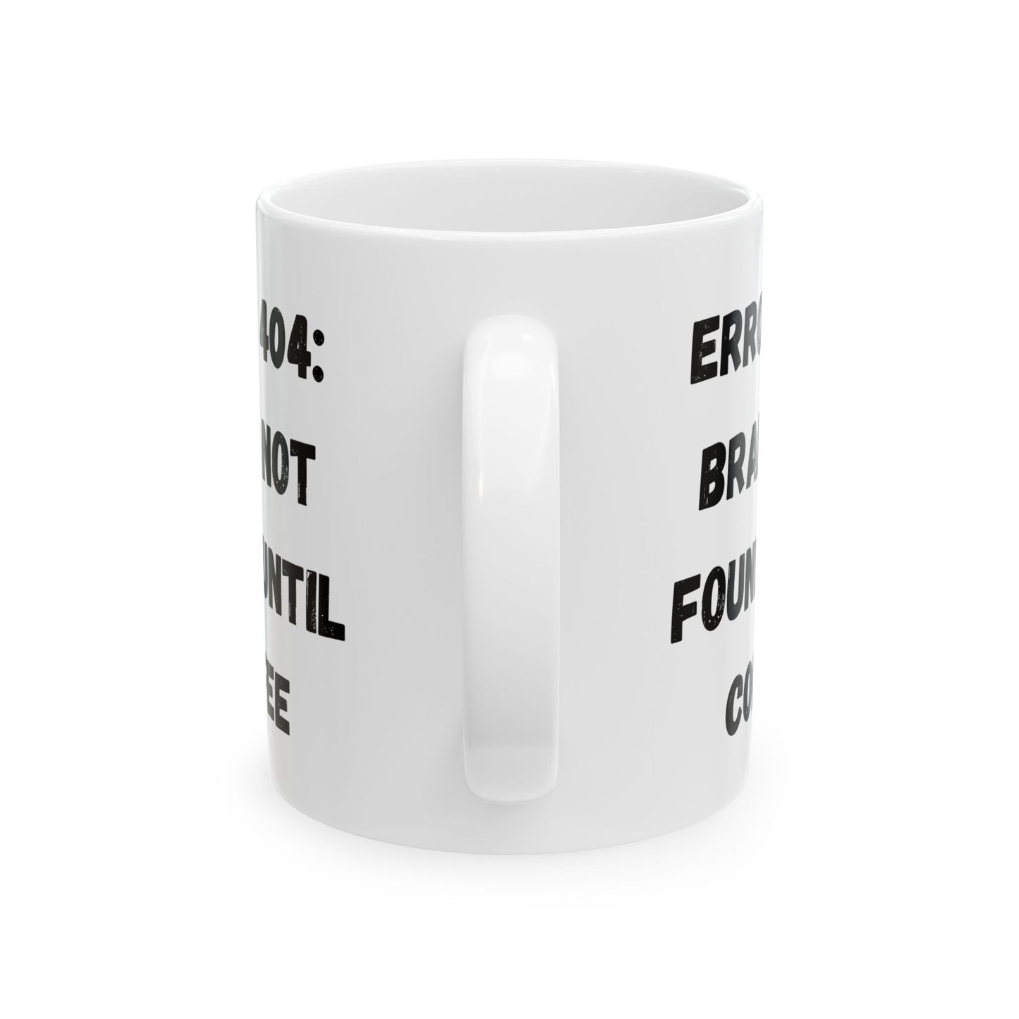 Funny Error 404 Ceramic Mug - Perfect Gift for Tech Lovers - TRV