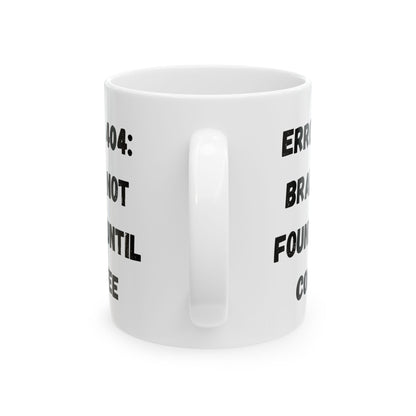 Funny Error 404 Ceramic Mug - Perfect Gift for Tech Lovers - TRV