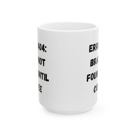 Funny Error 404 Ceramic Mug - Perfect Gift for Tech Lovers - TRV