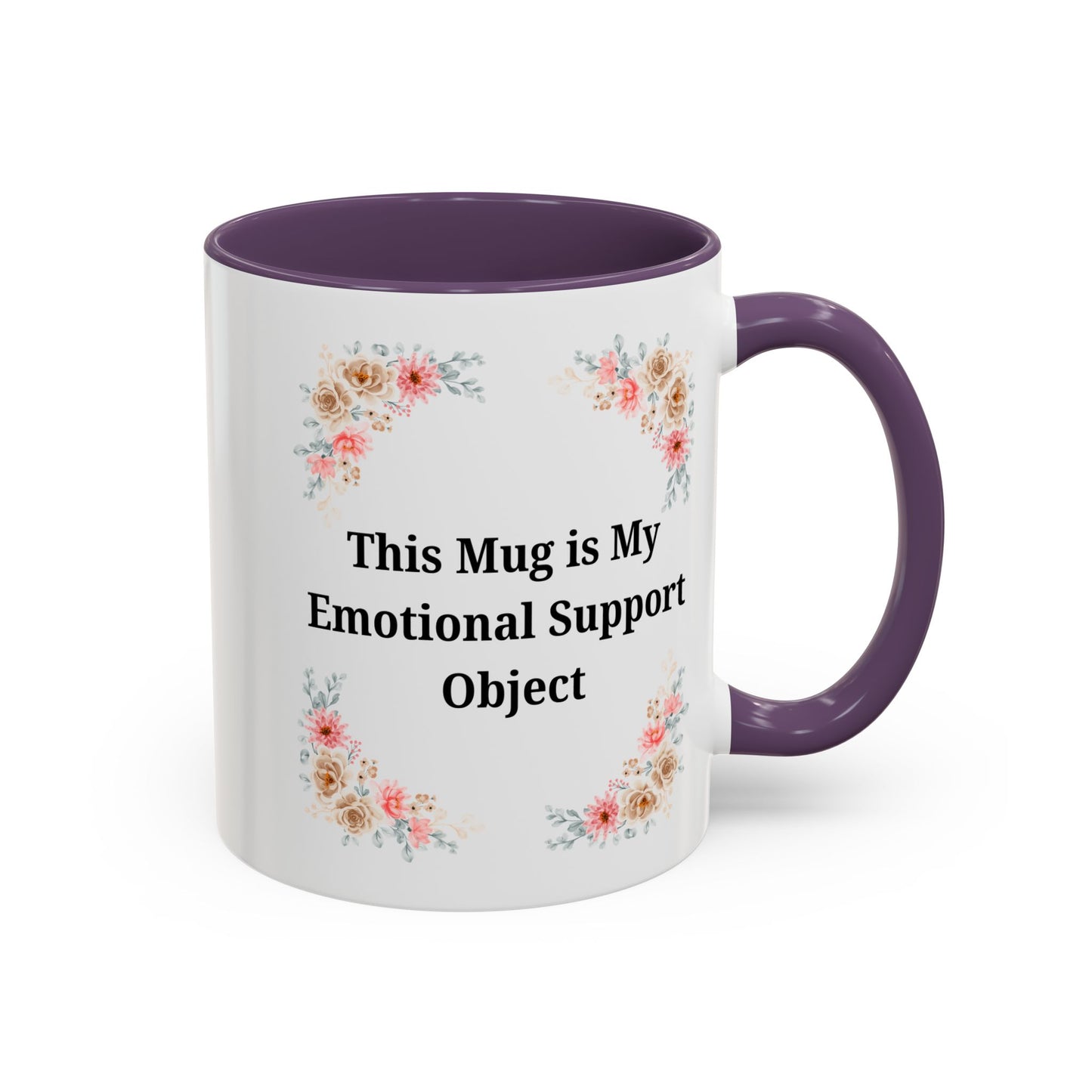 Floral Emotional Support Coffee Mug, Coffee Lover Gift, Funny Mug, Self-Care Necessity, Floral Design Mug, Unique Gift for Friends