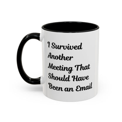 Coffee Mug, Funny Office Mug, Work Meeting Humor, Gift for Coworker, Sarcastic Tea Cup, Boss Gift, Desk Decor, Office Decor