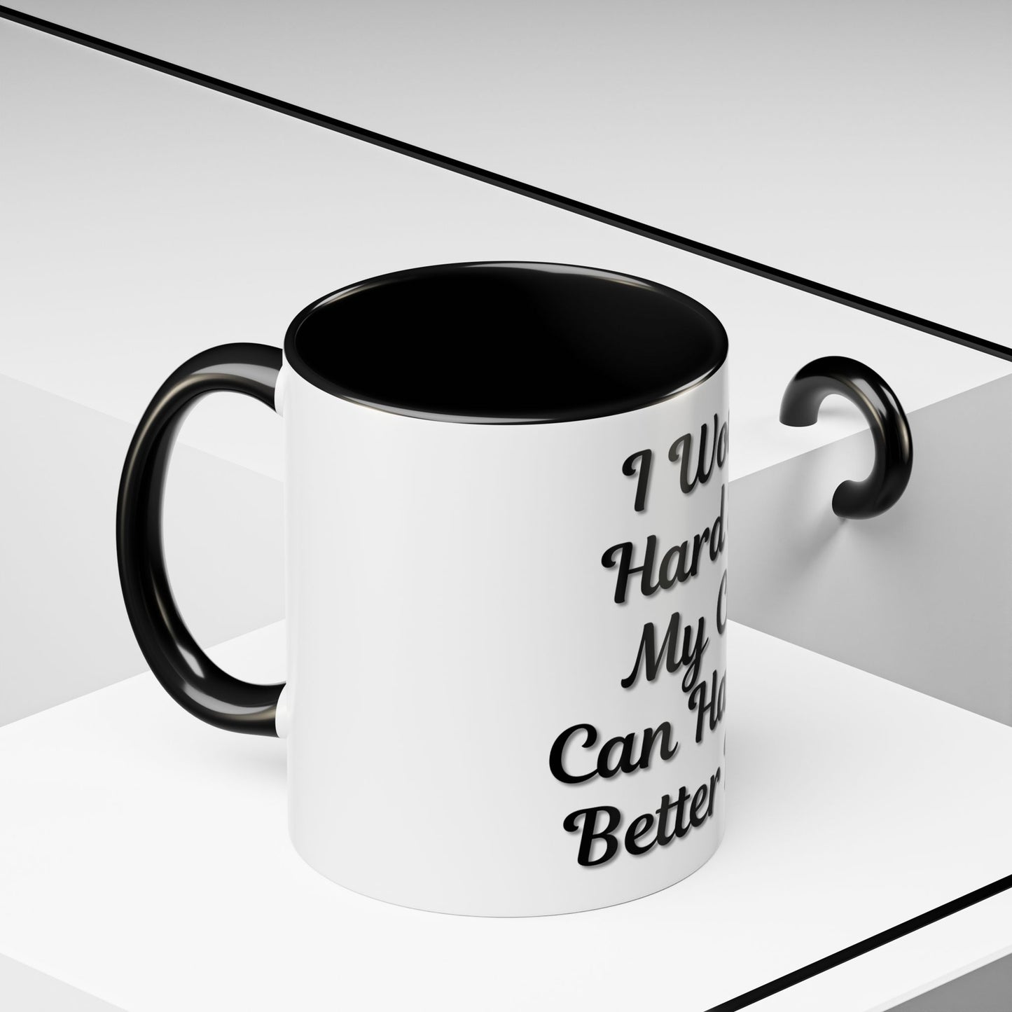Cat Lover's Accent Coffee Mug - I Work Hard So My Cat Can Have a Better Life - TRV