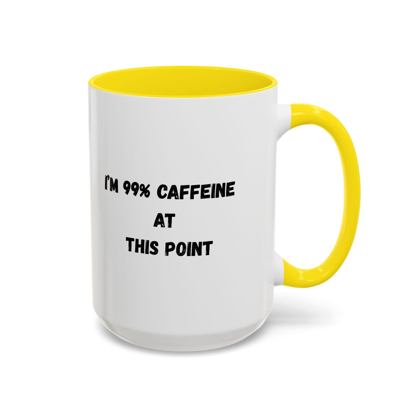 I'm 99% Caffeine Coffee Mug - Funny Gift for Coffee Lovers, Black Accent Mug, Office Humor, Caffeine Addict, Birthday Gift