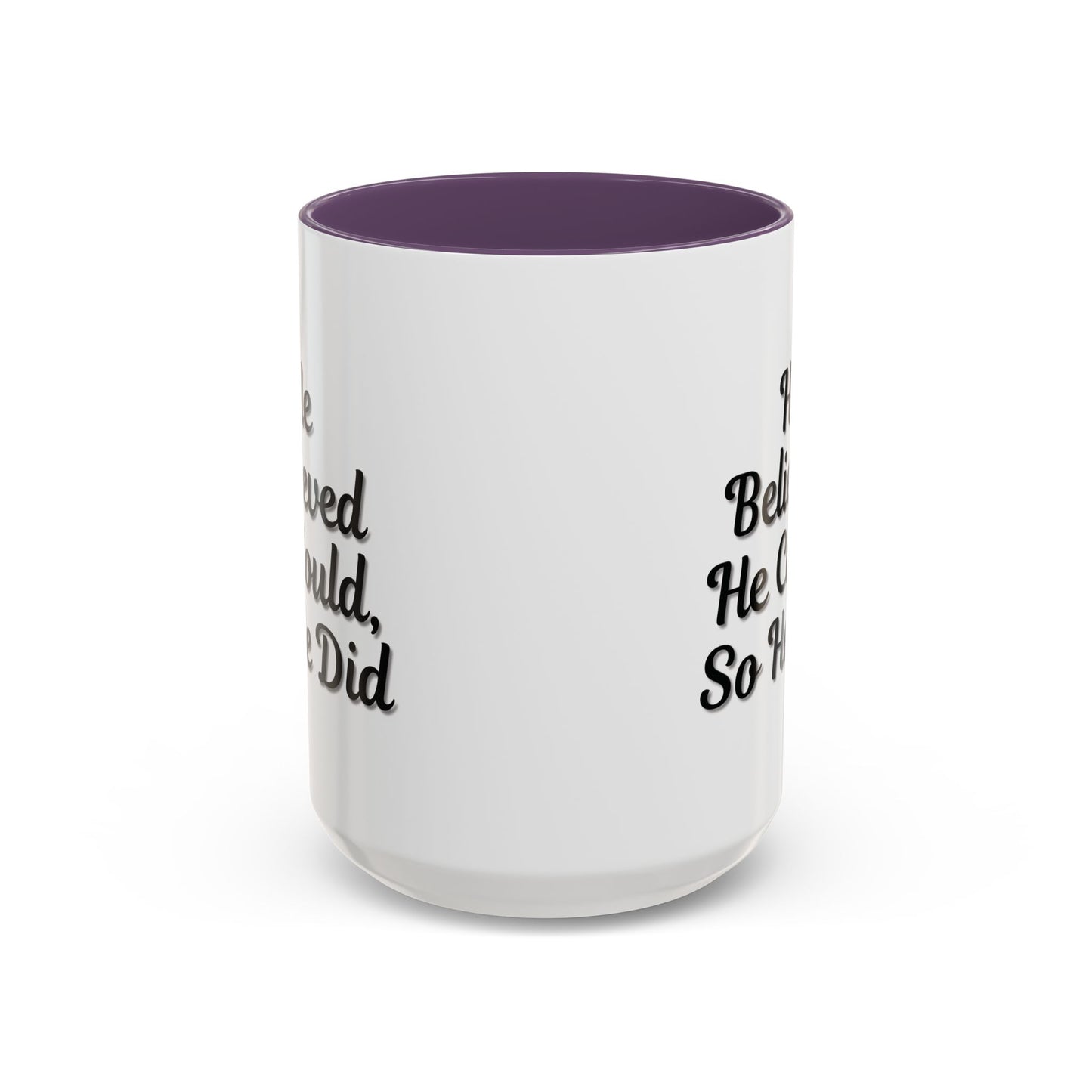 Motivational Accent Mug - 'He Believed He Could, So He Did' - Inspirational Coffee Cup, Gift for Him, Gift for Her, Office Decor, Positive