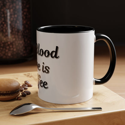 My Blood Type is Coffee Accent Mug - Perfect Gift for Coffee Lovers - TRV