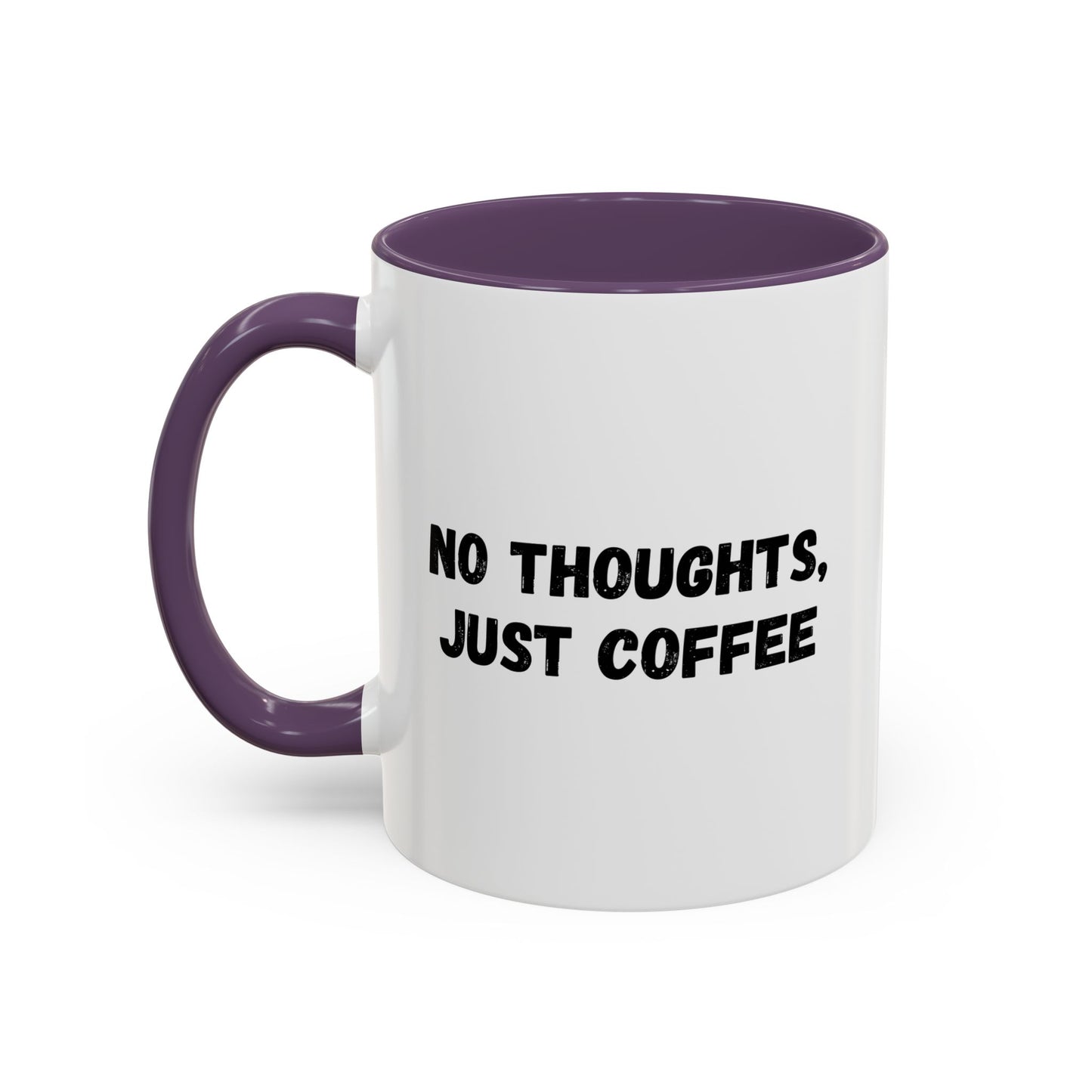 No Thoughts Just Coffee Mug - Fun Coffee Cup, Perfect for Coffee Lovers, Gift for Birthdays, Office Essentials, Unique Caffeine Lover's