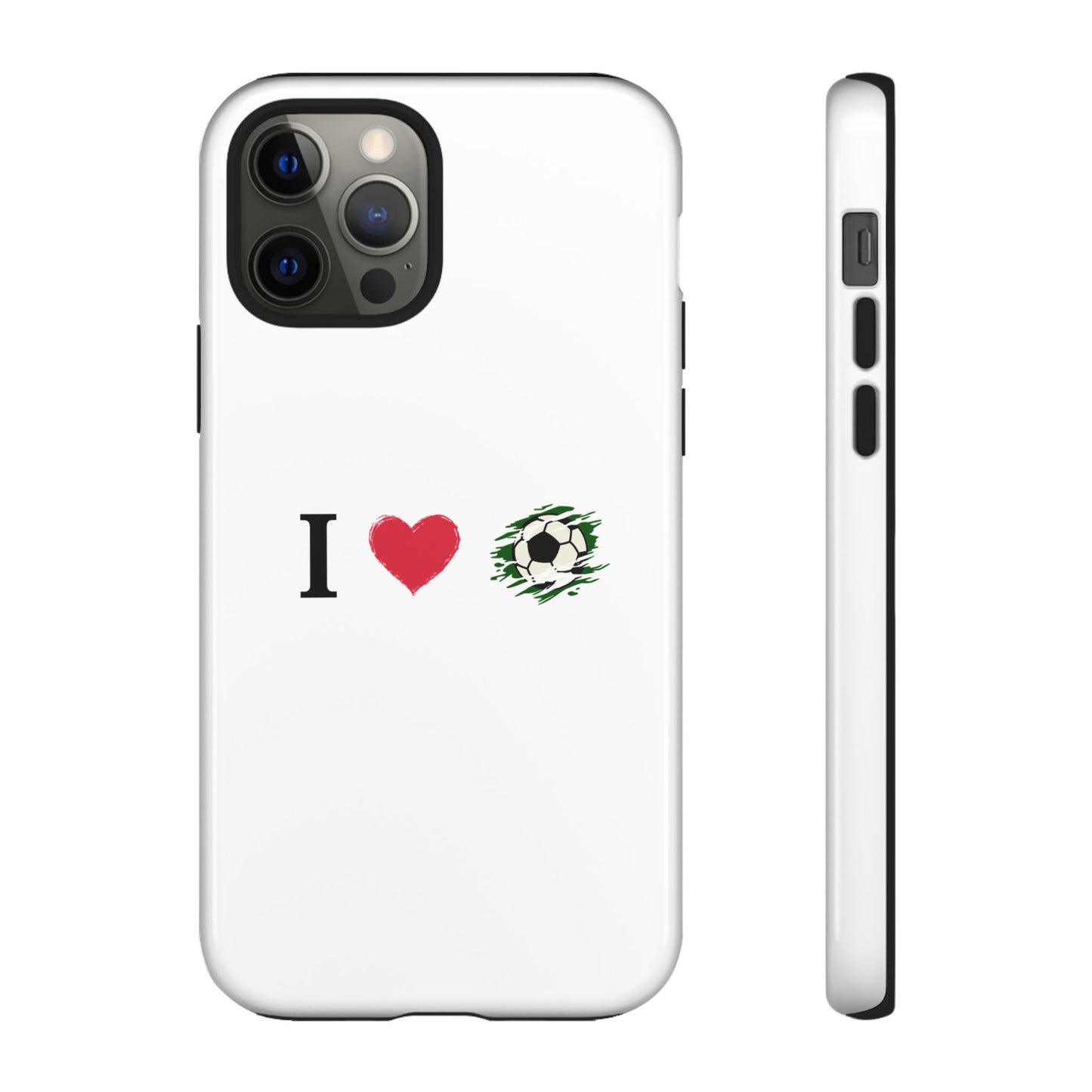 Soccer Phone Case, I Love Soccer, Tough Case Cover, Sporty Phone Accessories, Gift for Soccer Lovers, Unique Soccer Design - TRV