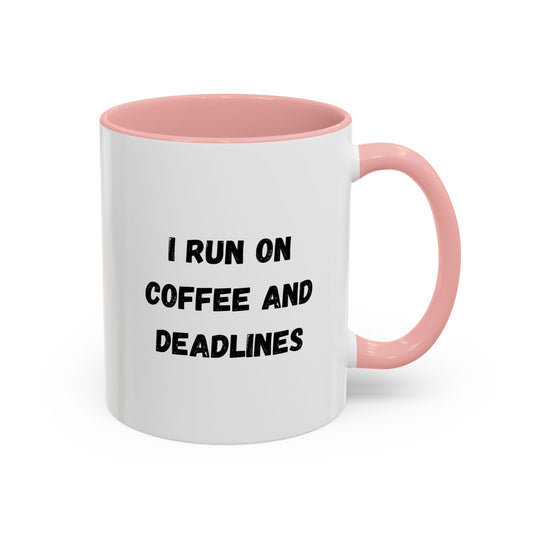 Printify ceramic coffee mug with "I Run on Coffee and Deadlines" slogan, featuring bold black text on white background.