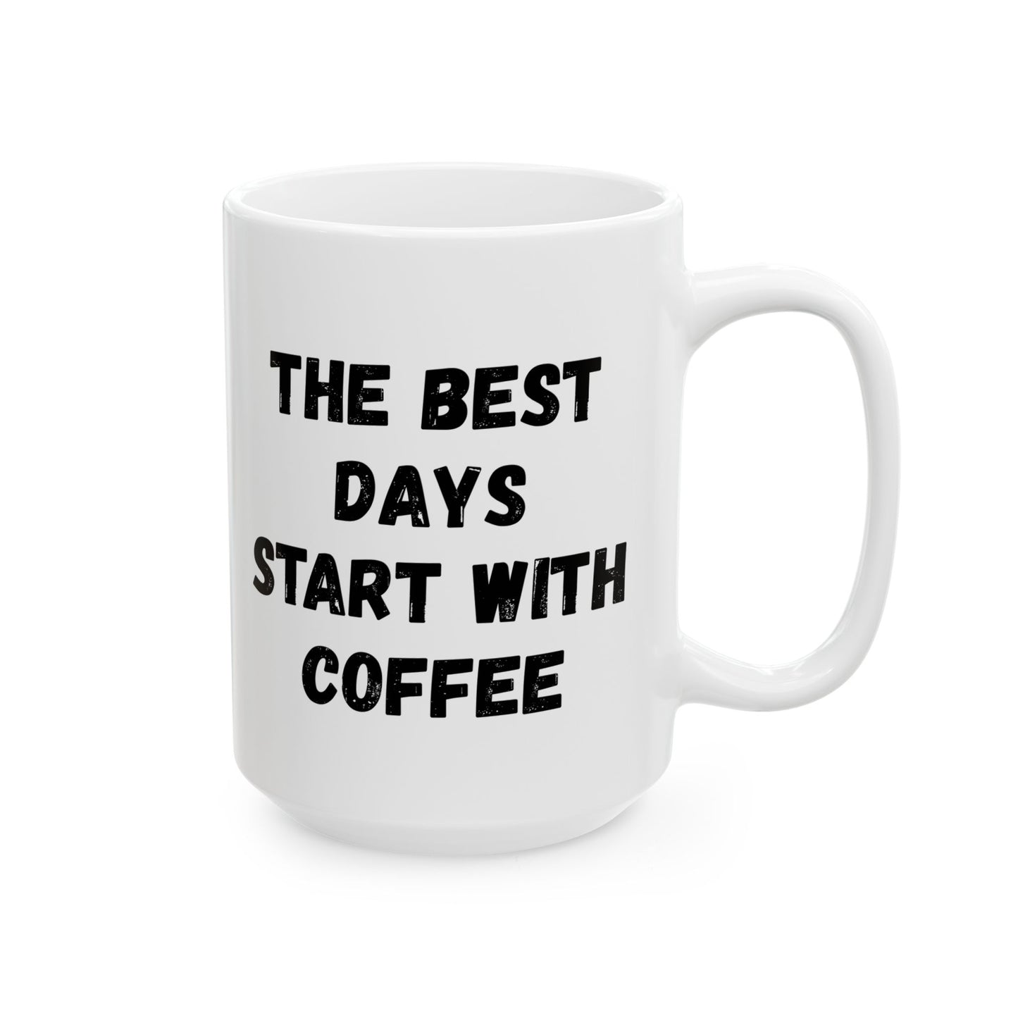 Inspirational Coffee Mug - Start Your Day Right (11oz, 15oz) - TRV