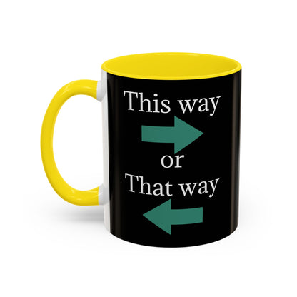 Ceramic coffee mug with "This Way or That Way" arrow design in 11oz or 15oz size, featuring a white finish and printed branding.