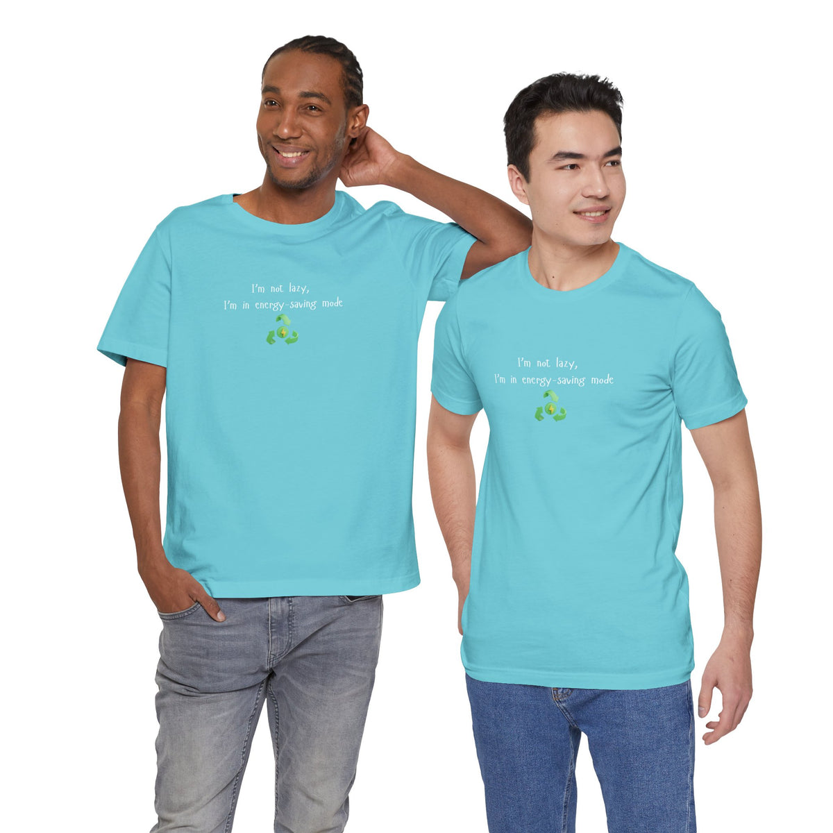 Eco humor T-Shirt by Printify featuring a casual fit with the slogan "I’m Not Lazy, I’m an Energy-Saving Mock" printed on the front.