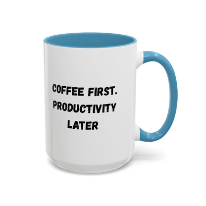 Coffee First Productivity Later Mug - Fun Office Gift, Motivational Coffee Cup, Black Handle Mug, Home Office Decor, Thoughtful Gift