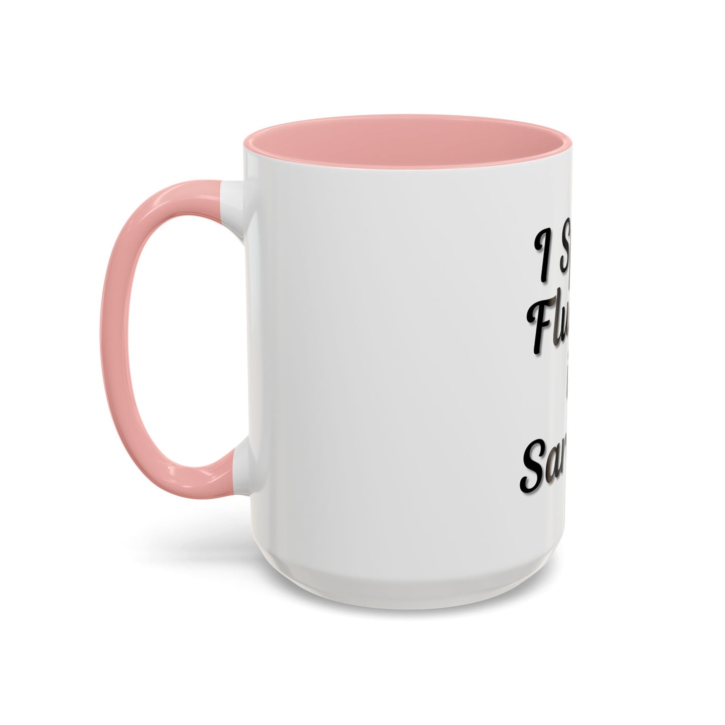 Sarcasm Accent Coffee Mug - I Speak Fluently in Sarcasm - Funny Gift for Coffee Lovers - TRV