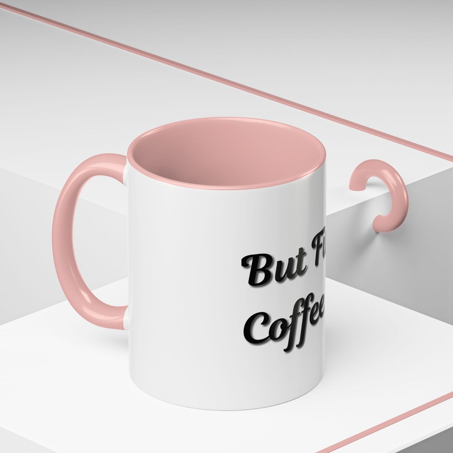 Funny Coffee Mug - "But First, Coffee" - 11 & 15 oz Accent Cup for Coffee Lovers - TRV